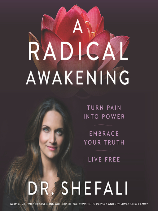 Title details for A Radical Awakening by Shefali Tsabary - Available
